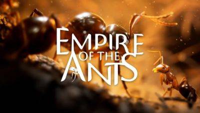Empire of the Ants ожидает релиз на консолях нового поколения - lvgames.info