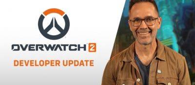 Аарон Келлер - 19 марта директор Overwatch 2 поделится новостями об изменениях и новинках 10 сезона игры - noob-club.ru