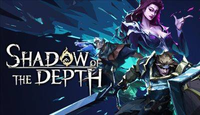Раскрашенная вручную игра в жанре рогалик Shadow of the Depth выйдет в раннем доступе 23 апреля - lvgames.info