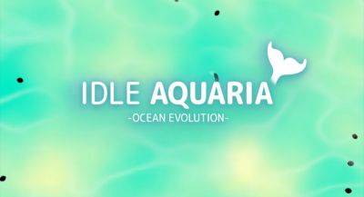 Питер Молинье - В игре Idle Aquaria: Ocean Evolution можно пройти путь от микроба до могучей рыбы - app-time.ru