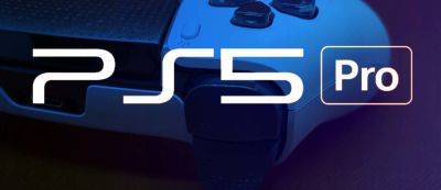 Слух: Процессор в PlayStation 5 Pro будет переведен на техпроцесс 4-нм - gamemag.ru