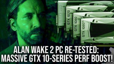 Грядущий патч Alan Wake 2 серьёзно улучшит производительность GTX 10-й серии - playground.ru