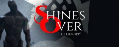 Shines Over: The Damned - экспериментальный хоррор с собачкой - horrorzone.ru