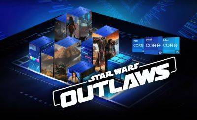 Кен Левин - Star Wars Outlaws лучше работает на процессорах Intel. Ubisoft оптимизирует игру для 14-го поколения Intel Core - gametech.ru