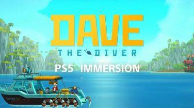 Кен Левин - Вышел «трейлер с погружением» в инди-хит Dave the Diver для PS5 - gametech.ru - Россия