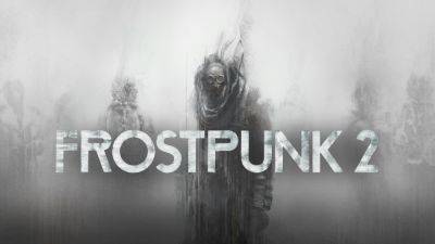 Frostpunk 2 получила системные требования - fatalgame.com