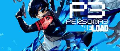 Обзор Persona 3 Reload - gamemag.ru
