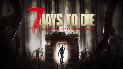 7 Days to Die выходит из раннего доступа спустя 12 лет. С 22 по 29 апреля пройдет предрелизная распродажа - playground.ru