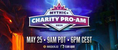 Открылась регистрация на благотворительный турнир Mythic+ Charity Pro-Am 2024 - noob-club.ru