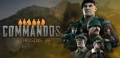 Геймплейный трейлер Commandos: Origins - zoneofgames.ru