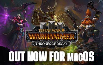 Станьте частью Хаоса в Thrones of Decay для Total War: WARHAMMER III — уже доступно на macOS - feralinteractive.com