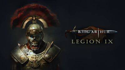 Пошаговая тактика King Arthur: Legion IX выйдет 9 мая - playisgame.com - Рим