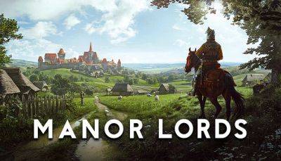 Самой ожидаемой игрой в Steam стала Manor Lords - fatalgame.com