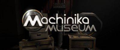 Бесплатно и навсегда: Machinika Museum - zoneofgames.ru