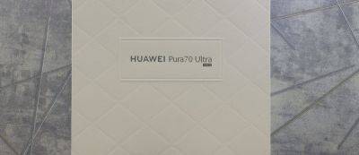Внимание к деталям и качеству: Обзор смартфона HUAWEI Pura 70 Ultra - gamemag.ru - Китай
