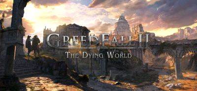 В сети появился первый взгляд на Greedfall 2: The Dying World - lvgames.info