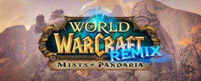 Событие «World of Warcraft Remix: Mists of Pandaria» началось - noob-club.ru