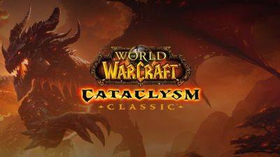 Состоялся полноценный запуск расширения Cataclysm Classic для классической версии World of Warcraft - lvgames.info
