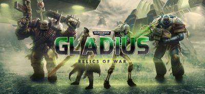 В Steam проходит бесплатная раздача стратегии Warhammer 40K: Gladius – Relics of War - lvgames.info