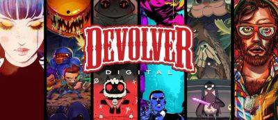 Презентация Devolver Direct с захватывающими анонсами и новостями пройдет 8 июня - gamemag.ru - Москва