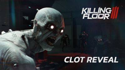 В новом трейлере Killing Floor 3 показали обновлённую версию Клота - playground.ru