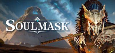 “Виживач” Soulmask появится в раннем доступе в следующем месяце - fatalgame.com