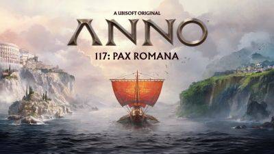 Anno 117: Pax Romana Coming in 2025 - news.ubisoft.com - city Rome