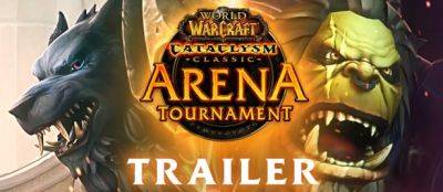 Трейлер Cataclysm Classic Arena Tournament - noob-club.ru