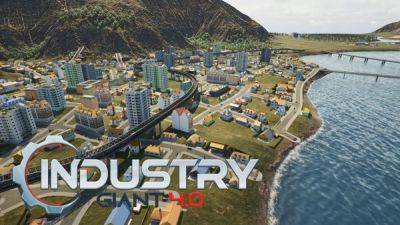 Новый геймплейный трейлер демонстрирует детали экономическую стратегию Industry Giant 4.0 - playground.ru - Германия