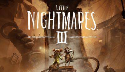 Little Nightmares III перенесли на 2025 год - coremission.net