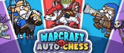 В Google Play появилась мобильная игра Warcraft Auto Chess - noob-club.ru