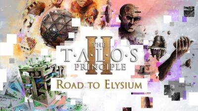 Состоялся анонс дополнения Road to Elysium для головоломки The Talos Principle 2 - playground.ru