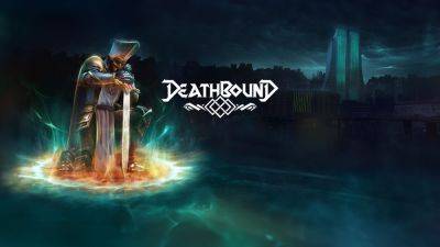 Стала известна дата выхода партийного соуслайка Deathbound - fatalgame.com