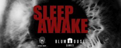 Робин Финк - Джейсон Блум - Сон – ваш самый страшный враг в игре Sleep Awake (ТИЗЕР-ТРЕЙЛЕР) - horrorzone.ru