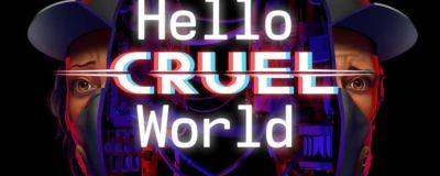 Хоррор про стримера уже близок: игра Hello Cruel World обрела дату релиза - horrorzone.ru