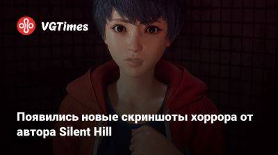 Появились новые скриншоты хоррора от автора Silent Hill - vgtimes.ru