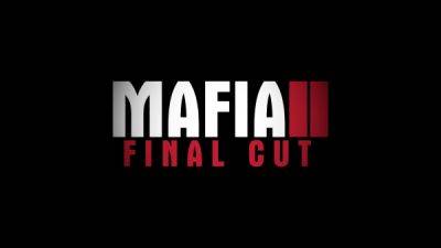 Состоялся релиз модификации Final Cut 1.2 для Mafia 2 - playground.ru