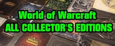 Распаковка всех коллекционных и юбилейных изданий World of Warcraft - noob-club.ru
