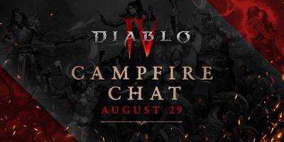 Адам Флетчер - Diablo Iv - Посмотрите «Беседу у костра», посвященную тестированию обновления 2.0 на PTR - news.blizzard.com