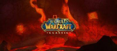 В обновлении 1.15.4 для WoW Classic Огненные Недра стали доступны для посещения рейдами в 40 человек - noob-club.ru