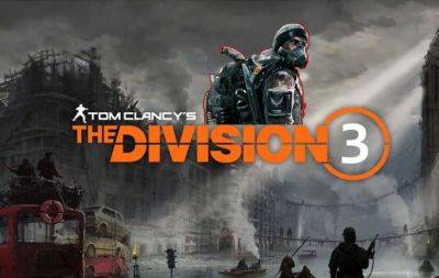 Ubisoft начинает полномасштабную разработку The Division 3 – игру анонсировали еще в 2023 году - games.24tv.ua - Нью-Йорк - Колумбия - Вашингтон - Нью-Йорк