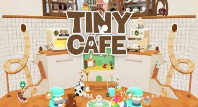 Поиграй в раннюю версию симулятора кафе Tiny Cafe до глобального релиза - app-time.ru