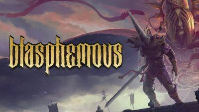 Blasphemous выйдет на iOS и Android - coremission.net