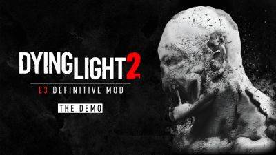 Новый мод для Dying Light 2 восстанавливает контент из демо на E3 2019 - playground.ru