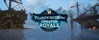 Вечером 25 января состоится событие «The Plunderstorm Creator Royale» - noob-club.ru