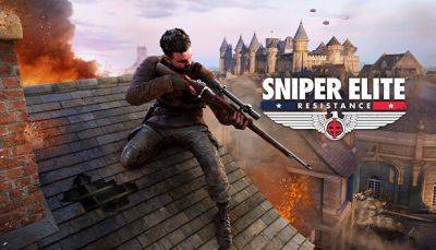 Rebellion показала двадцатиминутній геймплейный ролик Sniper Elite: Resistance - fatalgame.com - Франция