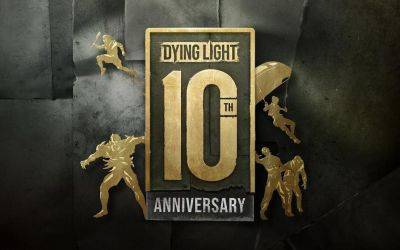 Dying Light отмечает 10-летие. Techland подготовила скидки, подарки и раскрыла планы на будущее - gametech.ru