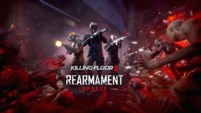 Для кооперативного шутера Killing Floor 3 вышло обновление Rearmament Update - coop-land.ru