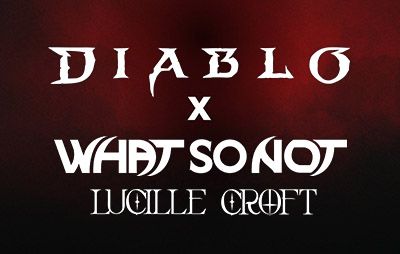 Diablo: коллаборация с What So Not и Lucille Croft - glasscannon.ru