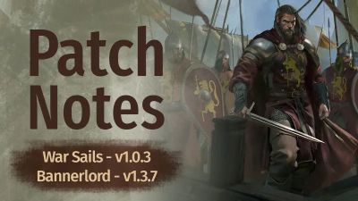 TaleWorlds выпустила обновления 1.3.7 для Mount & Blade 2: Bannerlord и 1.0.3 для дополнения War Sails - playground.ru